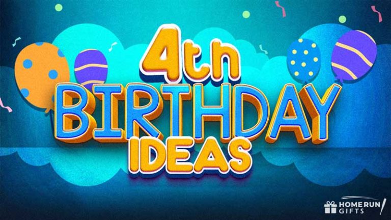 35 Epic 4th Birthday Party Ideas 2024 List Home Run Gifts   4th Birthday Party Ideas Graphic 768x432 